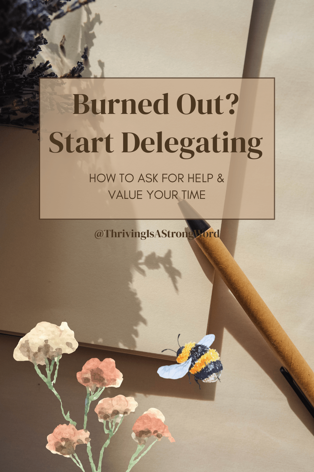 Burned Out? Start Delegating.