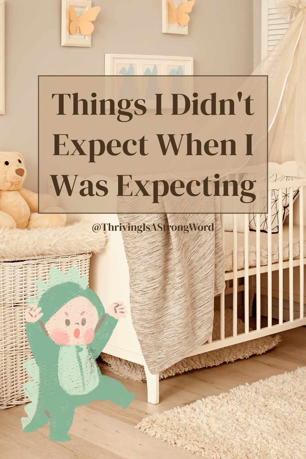 Things I Didn’t Expect When I Was Expecting